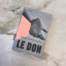 Charger l&#39;image dans la galerie, Livre Le don Kristina Gauthier-Landry
