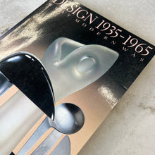 Charger l'image dans la galerie, Livre DESIGN 1935-1965 What Modern Was
