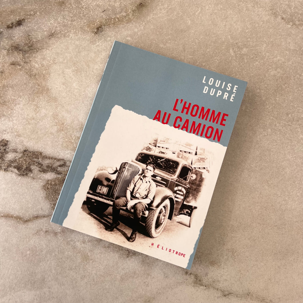 Livre L'homme au camion Louise Dupré