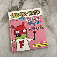 Charger l&#39;image dans la galerie, Livre Super-Fafa dans Sueurs froides au dépotoir Élise Gravel
