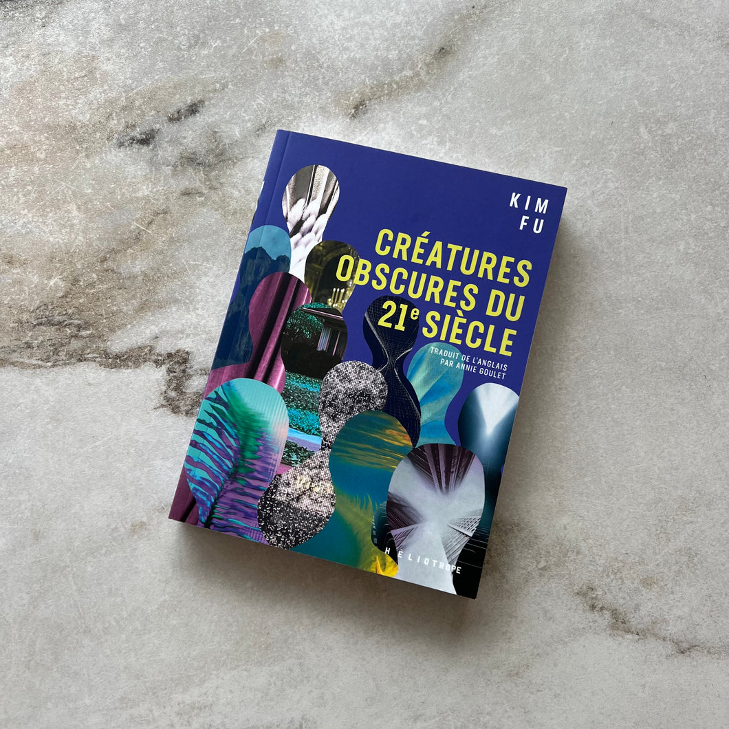 Livre Créatures obscures du 21e siècle Kim Fu