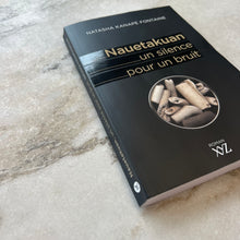 Charger l&#39;image dans la galerie, Livre Nauetakuan un silence pour un bruit Natasha Kanapé Fontaine

