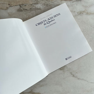 Livre Objets anciens du Québec. La vie domestique Michel Lessard
