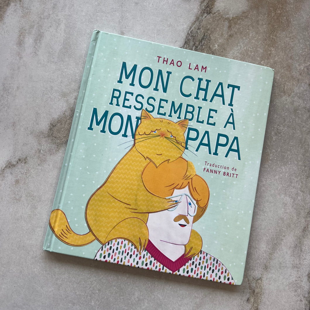 Livre Mon chat ressemble à mon papa Thao Lam