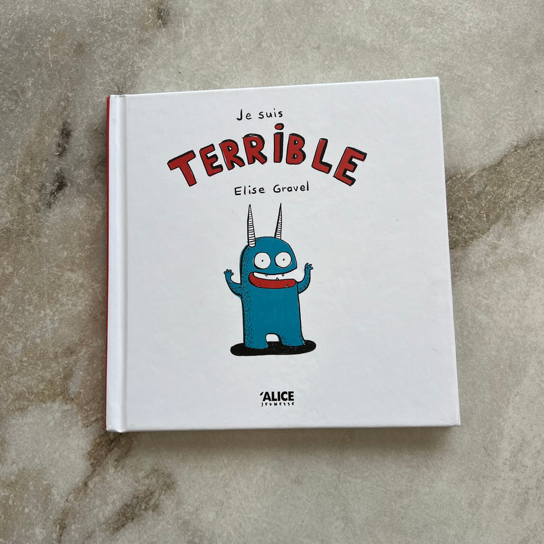 Je suis terrible - Élise Gravel - Jeunesse